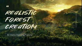 3D Matte Painting Tutorial – Realistic Forest Creation