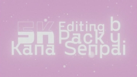 Kana Senpai - 5K Editing Pack